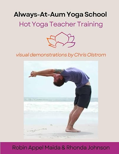 Always-At-Aum Yoga School Hot Yoga Teacher Training Paperback – April 25, 2025