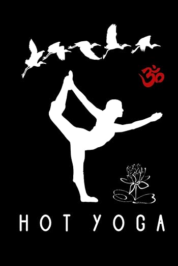 Hot Yoga Journal / Hot Yoga Notebook: Hardcover Hot Yoga Diary / Hot Yoga Logbook Hardcover – December 1, 2024