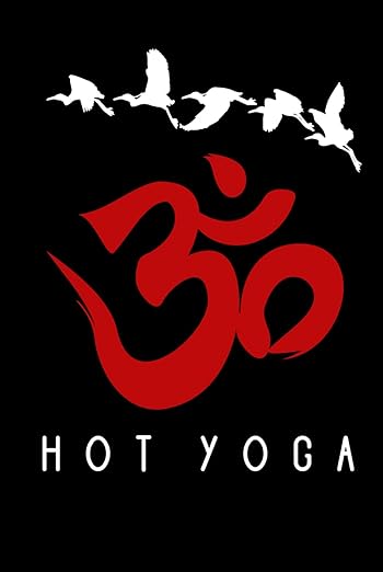 Hot Yoga Journal / Hot Yoga Notebook: Hardcover Hot Yoga Diary / Hot Yoga Logbook Hardcover – November 25, 2024