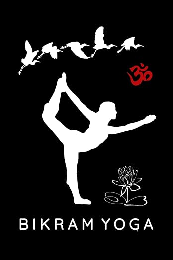 Bikram Yoga Journal / Bikram Yoga Notebook: Bikram Yoga Diary / Bikram Yoga Logbook Paperback – December 1, 2024
