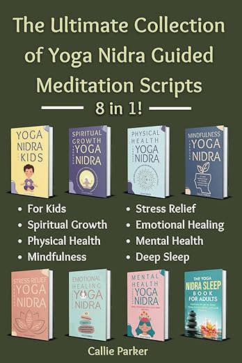 The Ultimate Collection of Yoga Nidra Guided Meditation Scripts: 8 in 1! (Your Yoga Nidra Journey) Paperback – February 5, 2025
