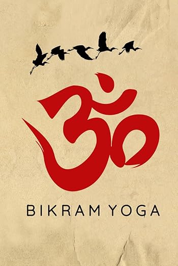 Bikram Yoga Journal / Bikram Yoga Notebook: Hardcover Bikram Yoga Diary / Bikram Yoga Logbook Hardcover – February 24, 2025