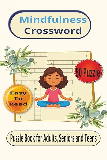 Mindfulness Crossword Puzzle Book for Adults, Seniors and Teens: Crossword puzzle with Easy to Read print about Mindfulness, Calmness and mental ... | Gift for Vacations, Relaxation and New Year Paperback – November 4, 2025