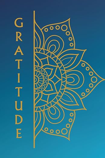 Gratitude: A 12-Week Guided Journal for Mindfulness, Self-Care, and Daily Reflection with Daily Prompts, Quotes, and Mandalas to Color to Inspire Positivity, Self-Love, and Inner Peace Paperback – May 20, 2025