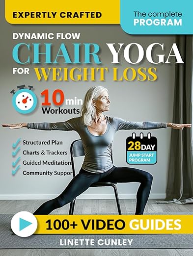 Dynamic Flow Chair Yoga for Weight Loss: The 12-Week Beginner Friendly Workout Plan Packed With 100+ Exercises to Help You Lose Belly Fat and Tone Muscle in Less Than 30 Minutes a Day (Workout Books) Hardcover – August 10, 2024