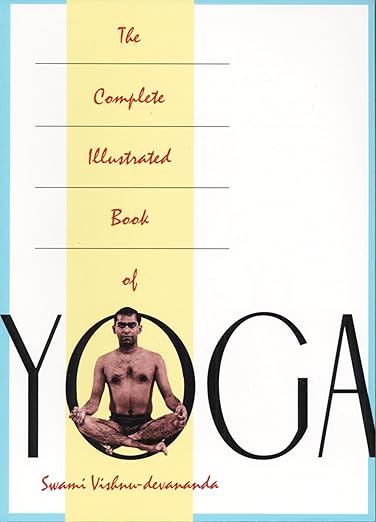 The Complete Illustrated Book of Yoga Paperback – April 18, 1995