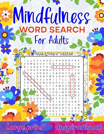 Mindfulness word search for adults: 80 calming and inspirational word search puzzles in large print to keep you positive and focused with good vibes words. Paperback – Large Print, January 18, 2024