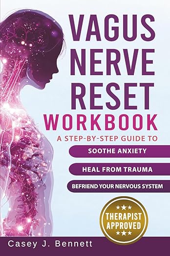 Vagus Nerve Reset Workbook: A Step-by-Step Guide to Soothe Anxiety, Heal from Trauma, and Befriend Your Nervous System Paperback – October 25, 2025