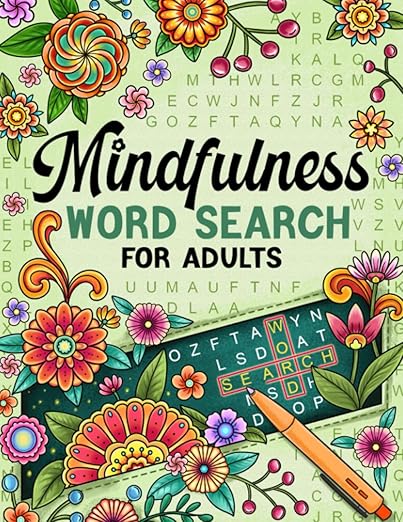 Mindfulness: Serene and Calming Word Search Puzzles for Adults to Keep Your Mind Peaceful and Positive Paperback – July 19, 2023