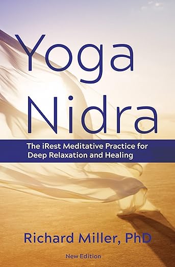 Yoga Nidra: The iRest Meditative Practice for Deep Relaxation and Healing Paperback – March 1, 2022