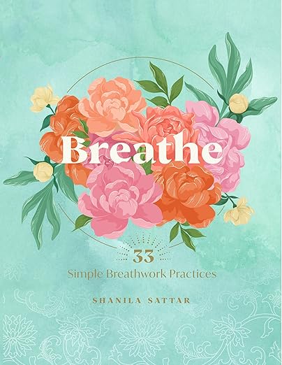 Breathe: 33 Simple Breathwork Practices (Live Well) Hardcover – May 17, 2022