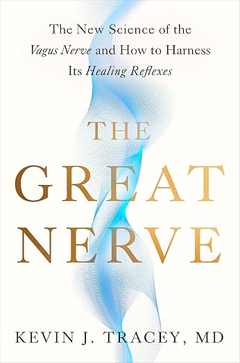 The Great Nerve: The New Science of the Vagus Nerve and How to Harness Its Healing Reflexes Hardcover – May 13, 2025
