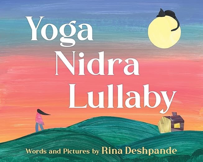 Yoga Nidra Lullaby Hardcover – Picture Book, November 1, 2022