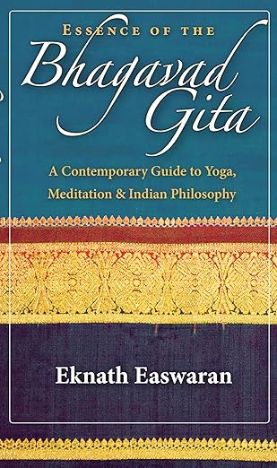 Essence of the Bhagavad Gita: A Contemporary Guide to Yoga, Meditation, and Indian Philosophy (Wisdom of India, 2) Paperback – December 13, 2011