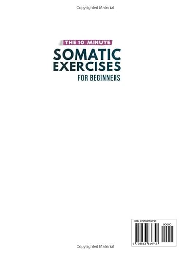 Somatic Exercises for Beginners: The Gentle Revolution to Stress Relief, Weight Loss, and Emotional Balance in Just 10 Minutes per Day     Hardcover – March 5, 2024