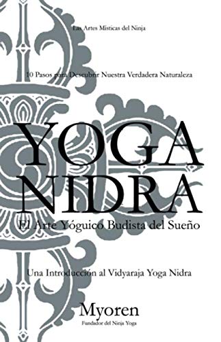 Yoga Nidra: El Arte Yóguico Budista del Sueño (Spanish Edition) Paperback – April 22, 2020 - Forever Consciousness