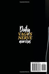 DAILY VAGUS NERVE EXERCISES: Learn How to Stimulate & Activate the Power of the Longest Nerve in our Body, Prevent Inflammation and Calm Anxiety with ... Mindset: Understanding the Polyvagal Theory) Paperback – June 9, 2022 - Forever Consciousness