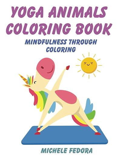 Yoga Animals Coloring Book (Kids Yoga Activity Books)      Paperback – Large Print, September 15, 2023