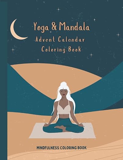 Yoga & Mandala Advent Calendar Coloring Book- 25 Beautiful Motives, Mindfulness Coloring Book, Adult Coloring Book, Christmas Coloring Book, Stress Relief      Paperback – November 6, 2022