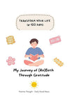 Transform Your Life in 120 Days: My Journey of (Re)Birth Through Gratitude Paperback – March 24, 2025 - Forever Consciousness
