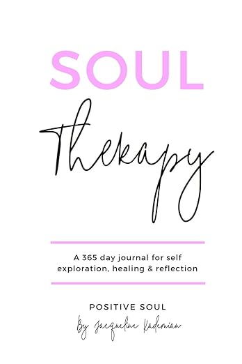 Soul Therapy: A 365 day journal for self exploration, healing and reflection (Soul Therapy series)      Paperback – April 11, 2018
