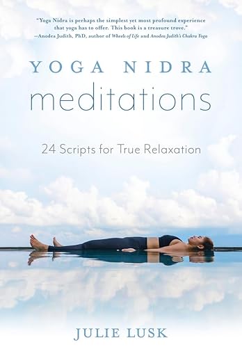 Yoga Nidra Meditations: 24 Scripts for True Relaxation      Paperback – June 8, 2021
