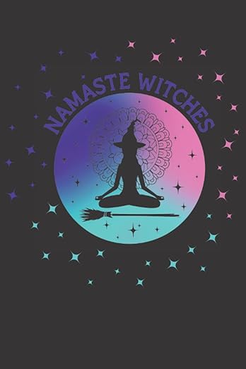 Namaste Witches Notebook: Funny 119 Page Lined Journal For Witchy Yoga Lovers      Paperback – September 26, 2022