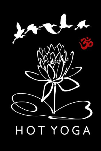 Hot Yoga Journal / Hot Yoga Notebook: Hardcover Hot Yoga Diary / Hot Yoga Logbook      Hardcover – December 6, 2024