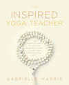 The Inspired Yoga Teacher: The Essential Guide to Creating Transformational Classes your Students will Love (The Language of Yin) Paperback – May 9, 2021 - Forever Consciousness