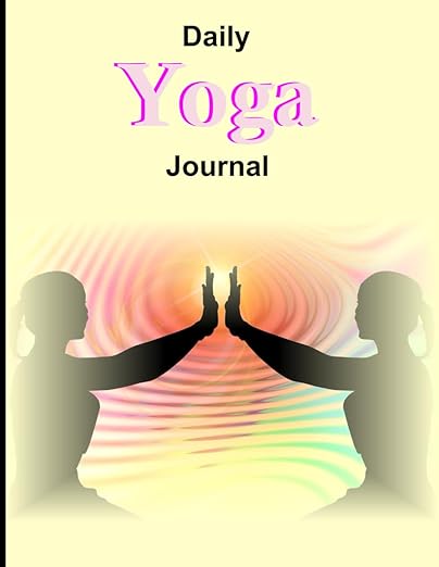 Daily Yoga Journal – Mindful Practice & Progress Tracker for Body and Soul      Paperback – May 24, 2025