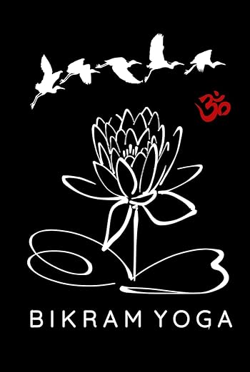 Bikram Yoga Journal / Bikram Yoga Notebook: Hardcover Bikram Yoga Diary / Bikram Yoga Logbook      Hardcover – December 5, 2024