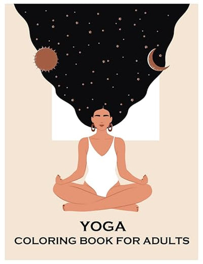 Yoga Coloring Book For Adults: Yoga Coloring Book For adults, Yoga Mandala coloring book for adults, Yoga Posture, Yoga Coloring Pages, Relaxation and ... to Do in Bed, women's yoga every morning Paperback – December 2, 2021 - Forever Consciousness