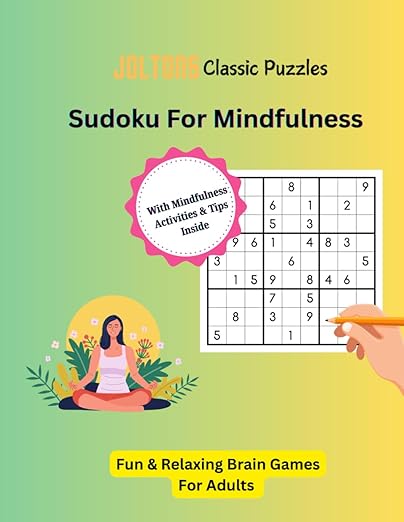 Sudoku Book For Mindfulness: Reflective Sudoku Puzzles For Adults To Find Calm, Peace And Clarity | 8.5 x 11 inches, 120 pages | Over 150+ Medium Sudoku Puzzles (With Mindfulness Activities Inside)      Paperback – March 1, 2025