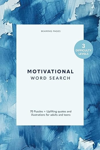 Motivational Word Search Puzzle Book: 70 Puzzles + Uplifting quotes and illustrations for adults and teens     Paperback – May 18, 2024