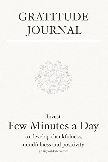 Gratitude Journal: Invest few minutes a day to develop thankfulness, mindfulness and positivity      Paperback – December 14, 2020