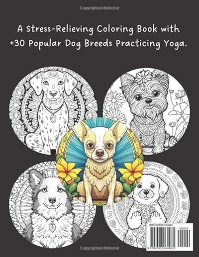 Doga Zen - A Stress - Relieving Coloring Book: 31 Breeds Practicing Yoga with Mandalas for Creative Relaxation, Downward - Facing Dog, and Other Mindful Poses Paperback – May 1, 2023 - Forever Consciousness