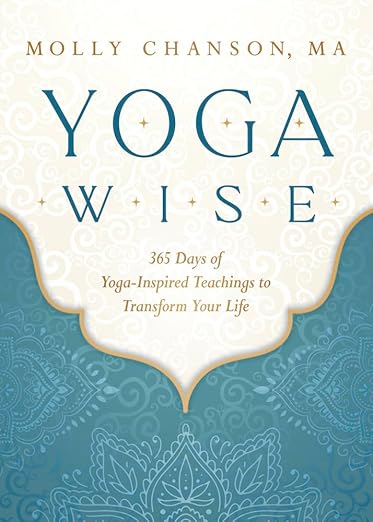 Yoga Wise: 365 Days of Yoga-Inspired Teachings to Transform Your Life      Paperback – May 8, 2023
