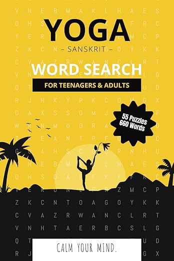 Yoga with Sanskrit Word Search Puzzle Book: Word Searches with Easy to Read Print about Yoga, Sanskrit, Mindfulness and More | 6x9 inches, 110 pages, ... for Vacations, Holidays and Anxiety Relief      Paperback – March 26, 2025