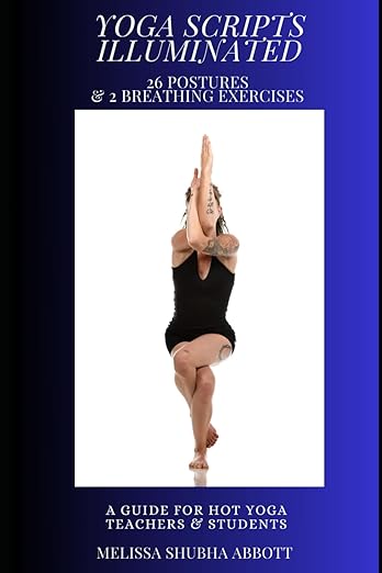 Yoga Scripts Illuminated: 26 Postures & 2 Breathing Exercises      Paperback – January 18, 2025