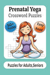 Prenatal Yoga Crossword Puzzles: Easy to Read Print about Prenatal yoga,Pregnancy,Mindfulness, Meditatione and More I 6x9 inches, 120 pages I Gift for Vacations, Holidays and Relaxation Paperback – June 30, 2025 - Forever Consciousness
