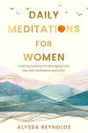 Daily Meditations for Women: Inspiring Practices for Managing Each Day with Confidence and Calm Paperback – April 21, 2025 - Forever Consciousness