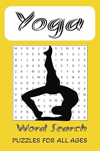 Yoga Word Search Puzzle Book: Word Searches with Easy to Read Print about Yoga, Yoga Poses, Yoga Classes and More | 6 x 9 inches, 80 pages | 35+ Puzzles ...Gift for Holidays, Education, Free Time      Paperback – February 3, 2025