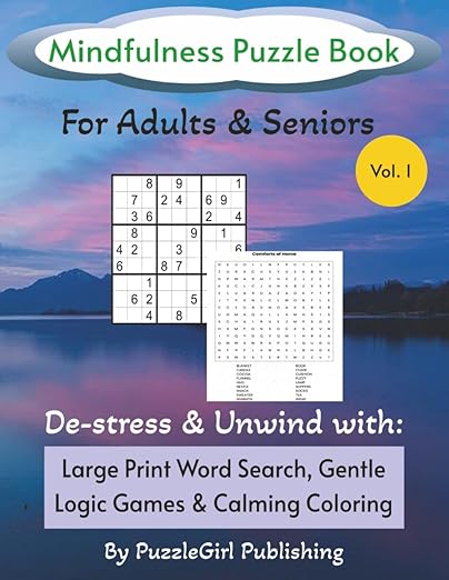Mindfulness Puzzle Book - Vol.1: Large Print Word Searches, Gentle Logic Games & Calming Coloring for Adults and Seniors      Paperback – Large Print, May 12, 2025