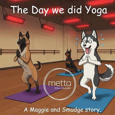 The Day we did Yoga: Maggie and Smudge practice Hot Yoga (The Adventures of Maggie and Smudge)      Paperback – Large Print, August 19, 2025
