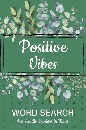 Positive Vibes Word Search Puzzle Book: Word Search with Easy to Read Print about Positive Vibes, Inspirational, Uplifting and More | 6x9 inches, 108 ... … Gift for Vacations, Holidays and Free Time      Paperback – March 9, 2025