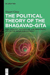 The Political Theory of the Bhagavad - Gita: Deep Ideology, Nationalism, and Democratic Life on the Indian Subcontinent Hardcover – March 17, 2025 - Forever Consciousness