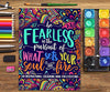 An Inspirational Colouring Book For Everyone: Be Fearless In The Pursuit Of What Sets Your Soul On Fire Paperback – Coloring Book, April 25, 2017 - Forever Consciousness