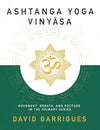 Ashtanga Yoga Vinyasa: Movement, Breath, and Posture in the Primary Series Paperback – April 24, 2023 - Forever Consciousness