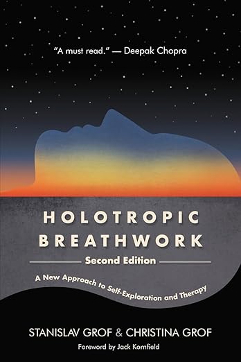 Holotropic Breathwork: A New Approach to Self-Exploration and Therapy (Transpersonal Humanist Psychol)      Paperback – September 1, 2023