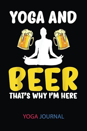 Yoga Journal: Yoga And Beer Good Vibes Meditation Spirituality - Yogi | Yoga Log Book And Journal To Track And Record Sessions | Gifts For Yoga ... To Record Your Practice: 6"X9", 120 Pages      Paperback – June 5, 2022